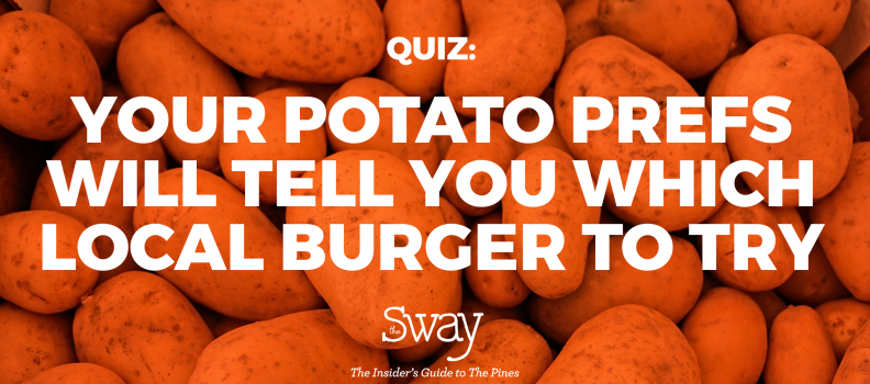 Your Potato Preferences Will Tell You Which Local Burger You Should Try Next